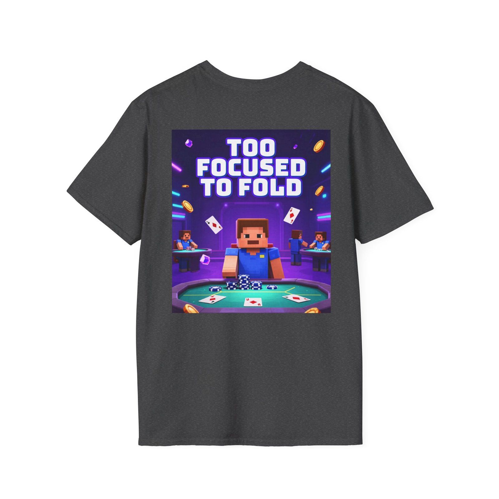 Poker T-Shirt — "Too Focused to Fold" Gaming Tee - Image 28