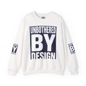 Unbothered By Design Crewneck Sweatshirt — Bold Graphic Statement Pullover