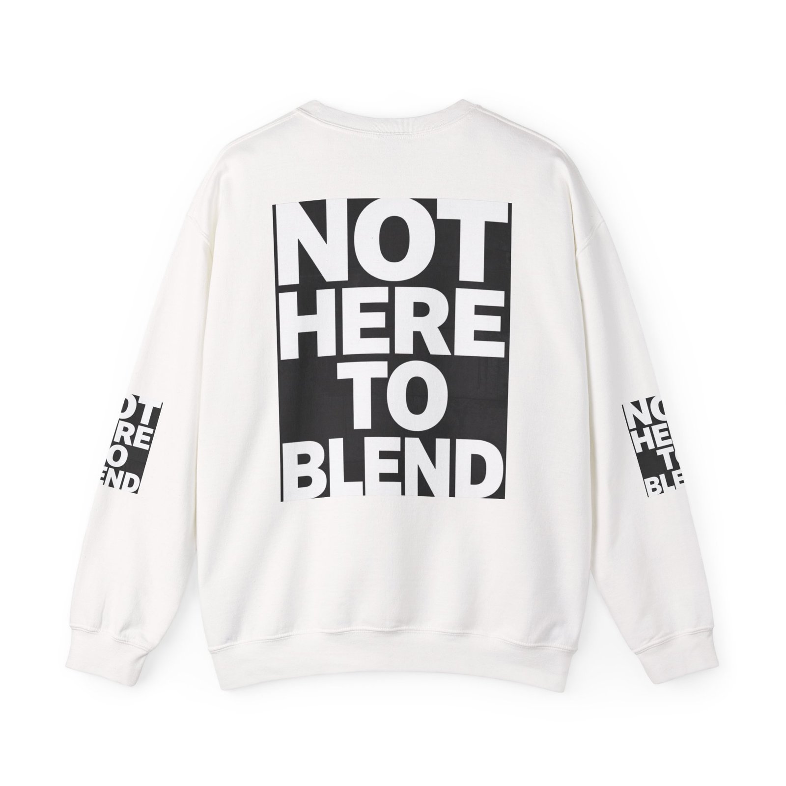 Crewneck Sweatshirt — “Not Here to Blend” Bold Graphic Crewneck - Image 2