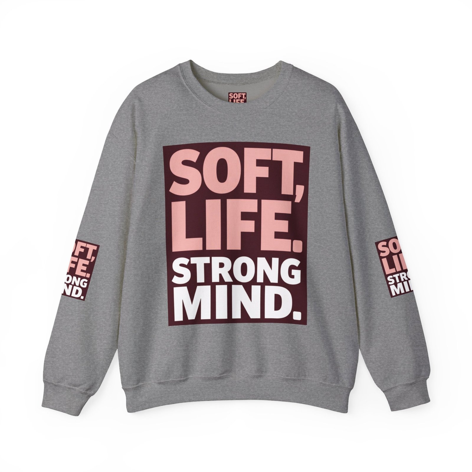 Soft Life Strong Mind Sweatshirt — Inspirational Graphic Crewneck - Image 29