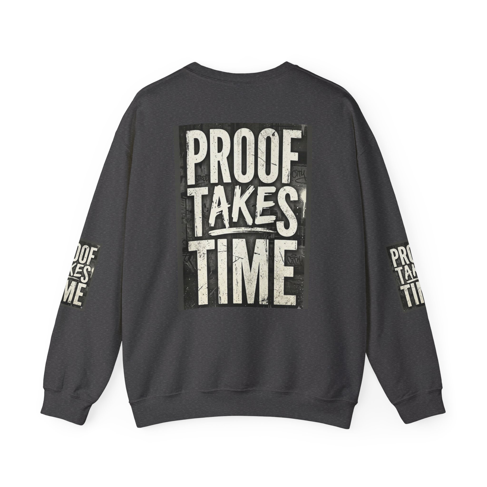 Proof Takes Time Sweatshirt — Motivational Graphic Crewneck - Image 34