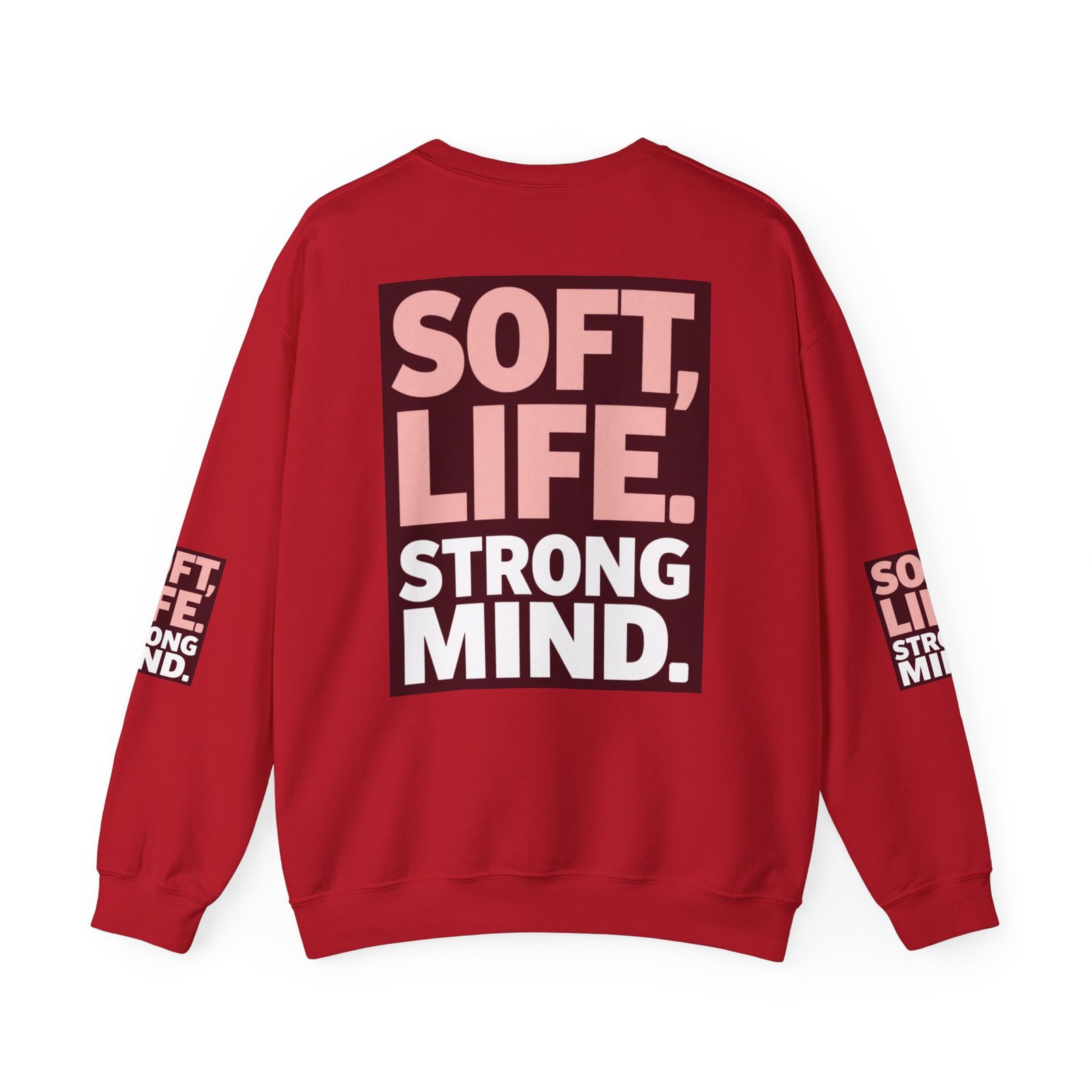 Soft Life Strong Mind Sweatshirt — Inspirational Graphic Crewneck - Image 54