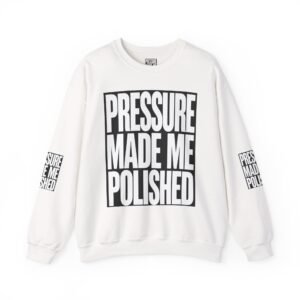 Pressure Made Me Polished Crewneck Sweatshirt