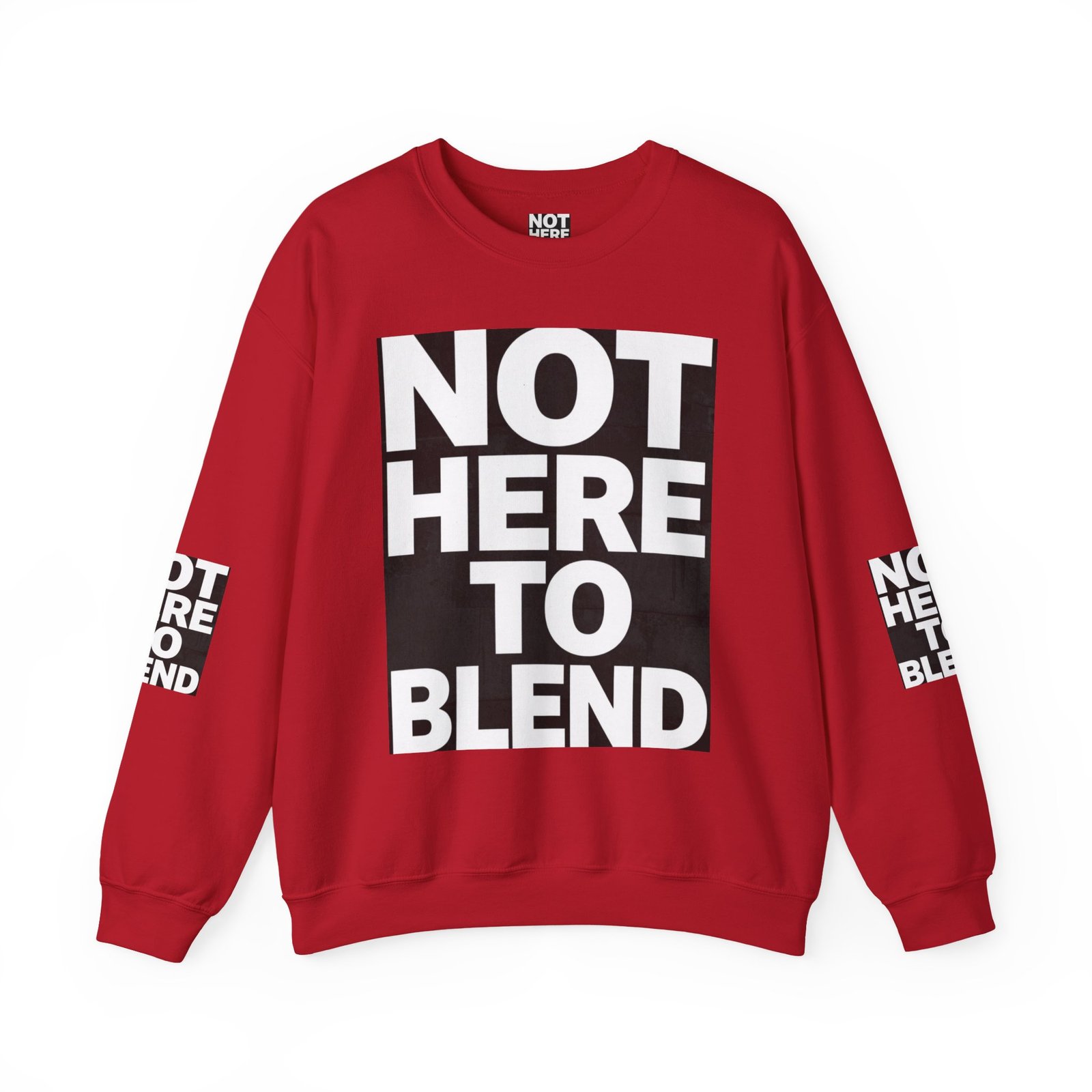 Crewneck Sweatshirt — “Not Here to Blend” Bold Graphic Crewneck - Image 53
