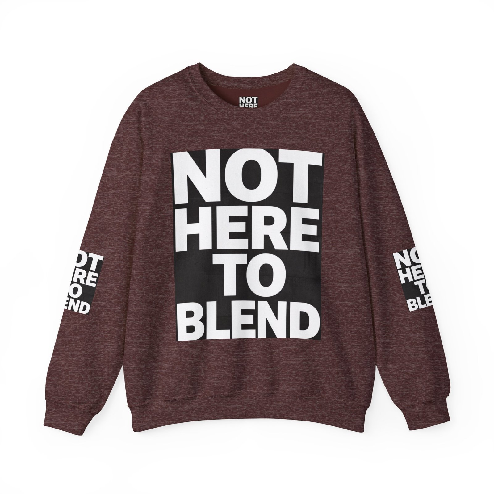 Crewneck Sweatshirt — “Not Here to Blend” Bold Graphic Crewneck - Image 13